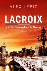 Lacroix und das Sommerhaus in Giverny - Alex Lépic