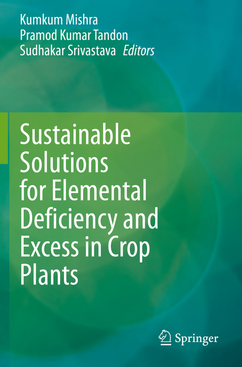 Sustainable Solutions for Elemental Deficiency and Excess in Crop Plants - 