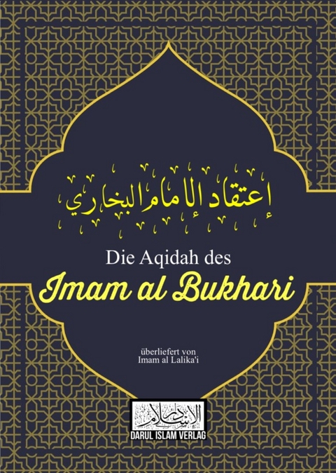 Die Aqidah des Imam al Bukhari - Imam Al-Bukhari