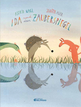 Ida und der Zauberspiegel - Astrid Nagl