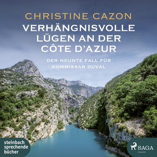 Verhängnisvolle Lügen an der Côte d’Azur - Christine Cazon; Gert Heidenreich