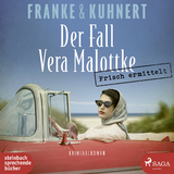 Frisch ermittelt - der Fall Vera Malottke - Christiane Franke, Cornelia Kuhnert