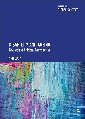 Disability and Ageing - Ann Leahy