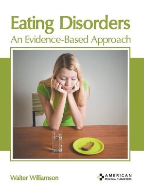 Eating Disorders: An Evidence-Based Approach - 