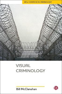 Visual Criminology - Bill McClanahan