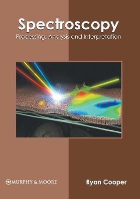 Spectroscopy: Processing, Analysis and Interpretation - 