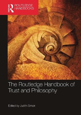 The Routledge Handbook of Trust and Philosophy - 