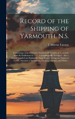 Record of the Shipping of Yarmouth, N.S. [microform] - 