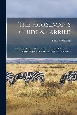 The Horseman's Guide & Farrier - 