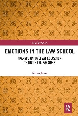 Emotions in the Law School - Emma Jones