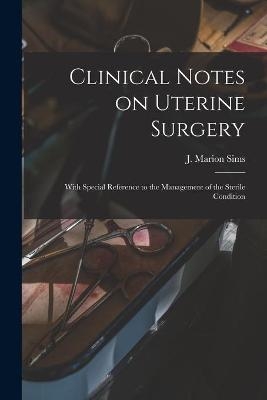 Clinical Notes on Uterine Surgery - 