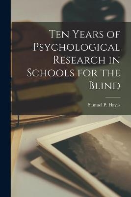 Ten Years of Psychological Research in Schools for the Blind - 