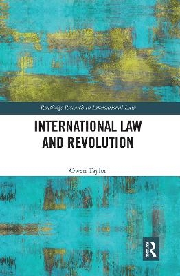 International Law and Revolution - Owen Taylor