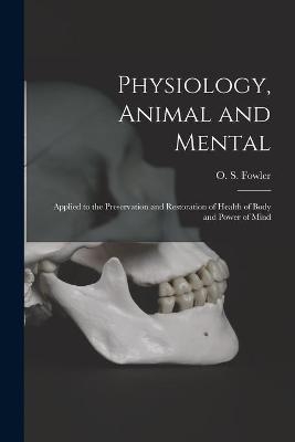 Physiology, Animal and Mental - 