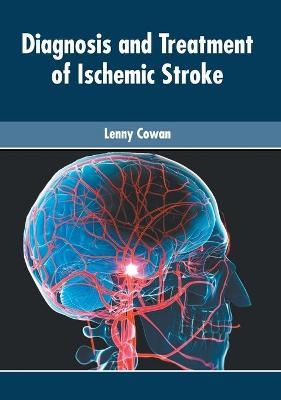 Diagnosis and Treatment of Ischemic Stroke - 