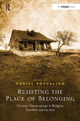 Resisting the Place of Belonging - 