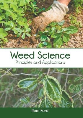 Weed Science: Principles and Applications - 