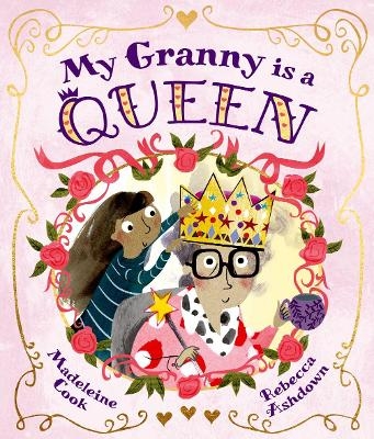 My Granny is a Queen - Madeleine Cook