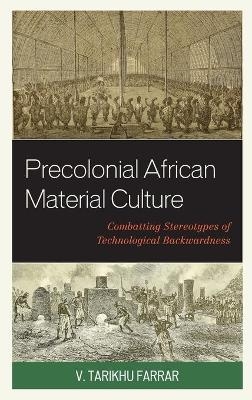 Precolonial African Material Culture - V. Tarikhu Farrar