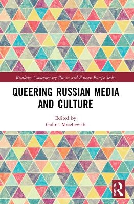 Queering russian media and culture - 