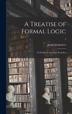 A Treatise of Formal Logic - Jorgen 1894- Jorgensen