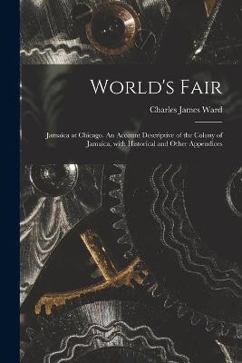 World's Fair - Charles James Ward