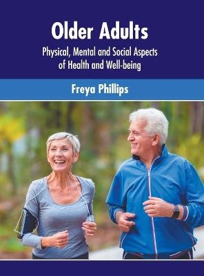 Older Adults: Physical, Mental and Social Aspects of Health and Well-Being - 