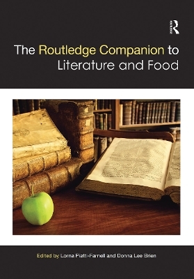 The Routledge Companion to Literature and Food - 