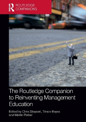 The Routledge Companion to Reinventing Management Education - 