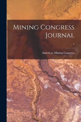 Mining Congress Journal; 7 - 