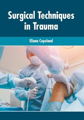 Surgical Techniques in Trauma - 