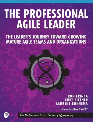 The Professional Agile Leader - Ron Eringa, Kurt Bittner, Laurens Bonnema