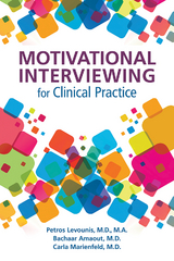 Motivational Interviewing for Clinical Practice - 