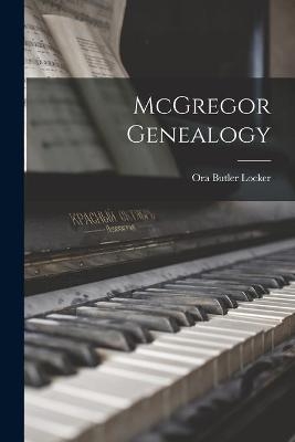 McGregor Genealogy - Ora Butler Locker