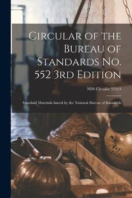 Circular of the Bureau of Standards No. 552 3rd Edition -  Anonymous