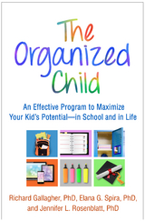 The Organized Child - Richard Gallagher, Elana G. Spira, Jennifer L. Rosenblatt