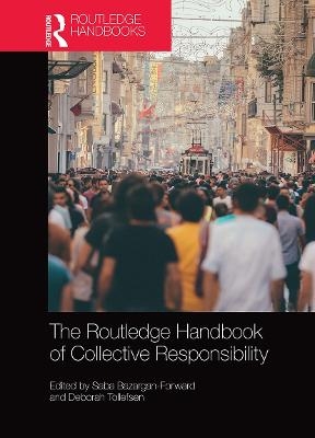 The Routledge Handbook of Collective Responsibility - 