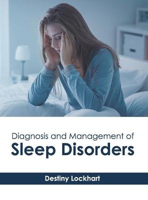 Diagnosis and Management of Sleep Disorders - 