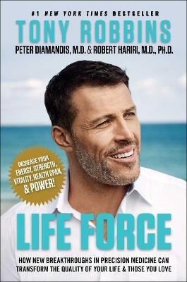 Life Force - Tony Robbins, Peter H. Diamandis