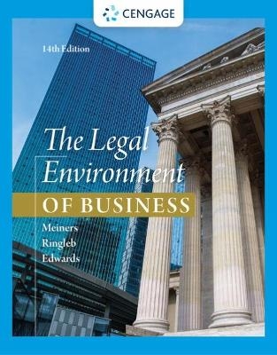 The Legal Environment of Business - Frances Edwards, Roger E. Meiners, Al H. Ringleb