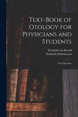 Text-book of Otology for Physicians and Students - Friedrich Von 1842-1908 Bezold, Friedrich Siebenmann