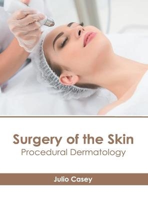 Surgery of the Skin: Procedural Dermatology - 