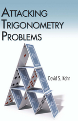 Attacking Trigonometry Problems -  David S. Kahn