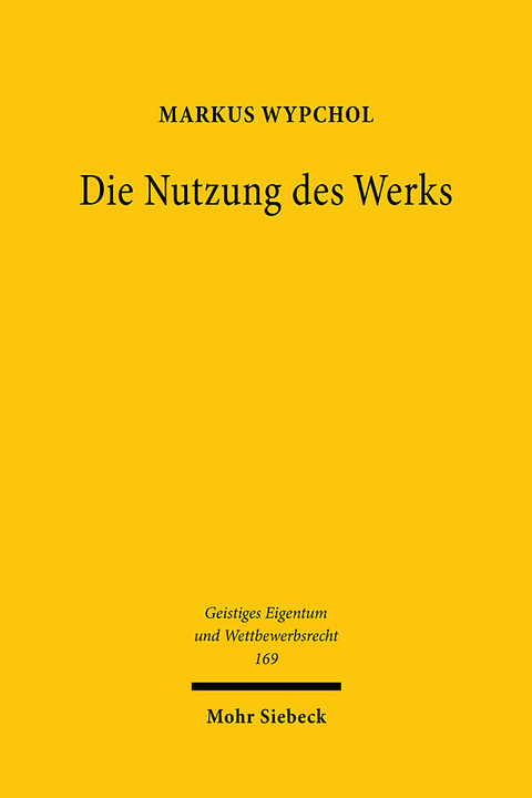 Die Nutzung des Werks - Markus Wypchol