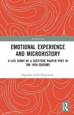Emotional Experience and Microhistory - Sigurður Gylfi Magnússon