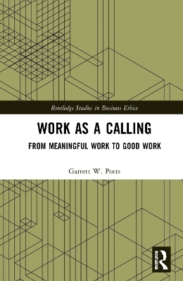 Work as a Calling - Garrett W. Potts