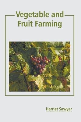 Vegetable and Fruit Farming - 