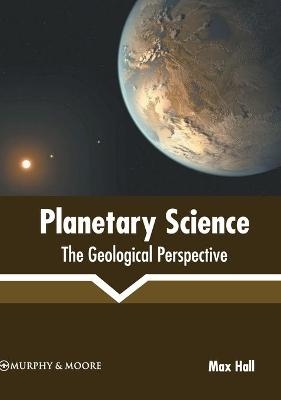 Planetary Science: The Geological Perspective - 