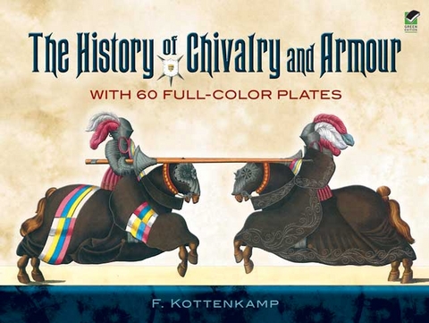 History of Chivalry and Armour -  F. Kottenkamp