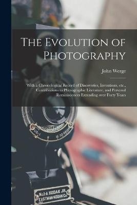 The Evolution of Photography - John Werge